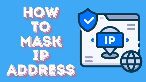 How to Mask IP Address